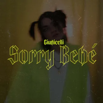 Sorry Bebé by Giudicelli