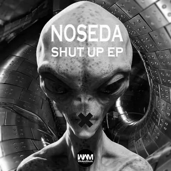 Shut Up EP by Noseda