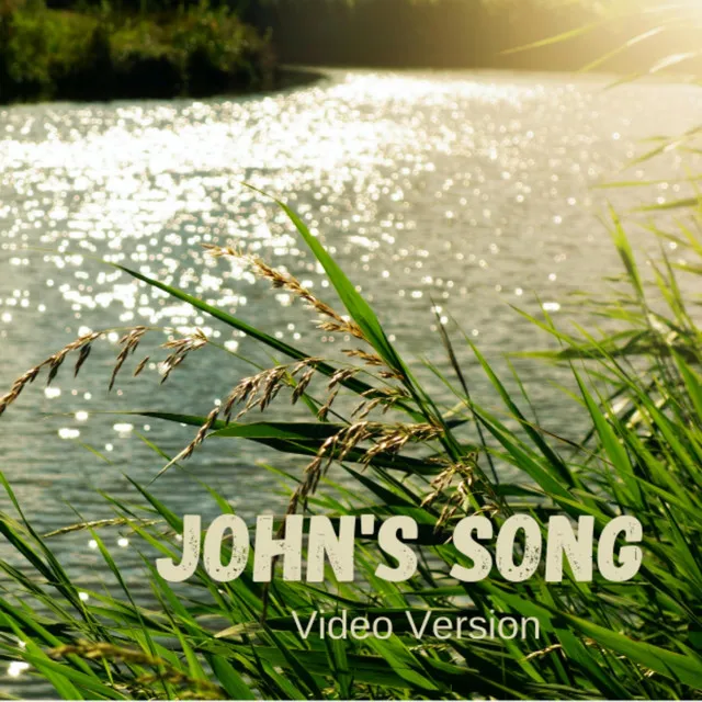 John's Song (Video Version)