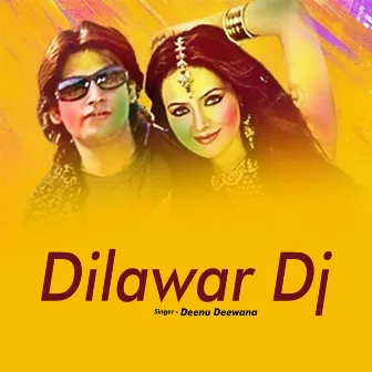 Dilawar Dj by Deenu Deewana