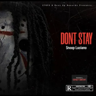 Dont Stay by Boss Lucianoo