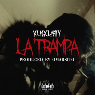 La Trampa by Young Clarity