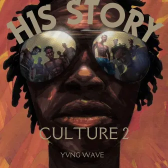 HIS STORY(Culture 2) by YVNG WAVE