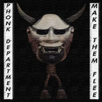 Make Them Flee by PHONK DEPARTMENT