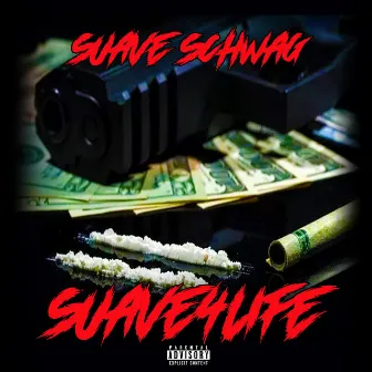 Suave4Life by Suave Schwag