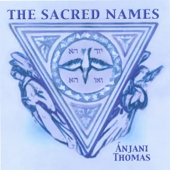 The Sacred Names by Anjani Thomas