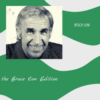 The Bruce Low Edition by Bruce Low