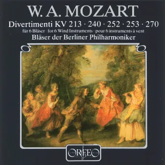 Mozart: Divertimenti, K. 213, 240, 252, 253 & 270 by Berlin Philharmonic Wind Ensemble