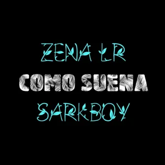 Como Suena by Zena LR