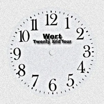 Twenty and Four by Wert