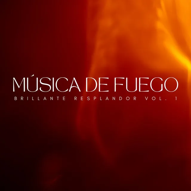 Música De Fuego: Brillante Resplandor Vol. 1