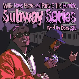 Subway Series by Party G the Humble