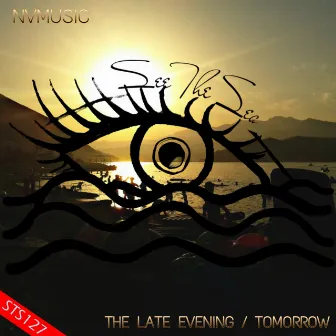 The Late Evening / Tomorrow by NVMUSIC