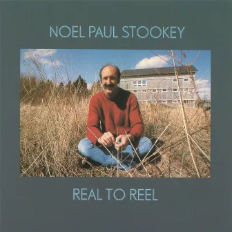 Real To Reel by Noel Paul Stookey