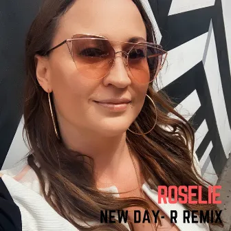 New Day (R Remix) by Roselie