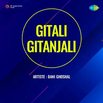 Gitali Gitanjali by Bani Ghosal