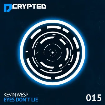 Eyes Don´t Lie by Kevin Wesp