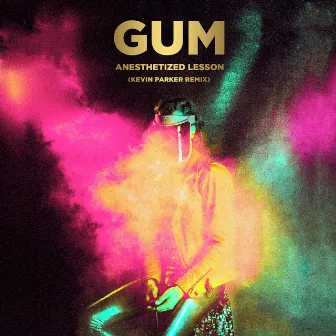 Anesthetized Lesson (Kevin Parker Remix) by GUM