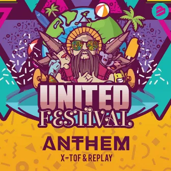 United (Official United Festival Anthem) by X-TOF