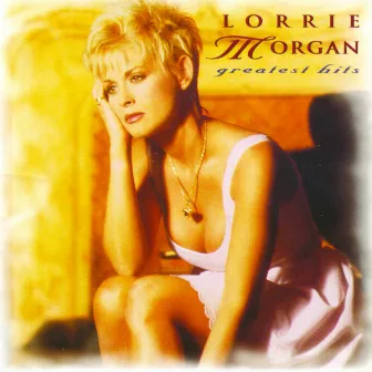 Greatest Hits by Lorrie Morgan