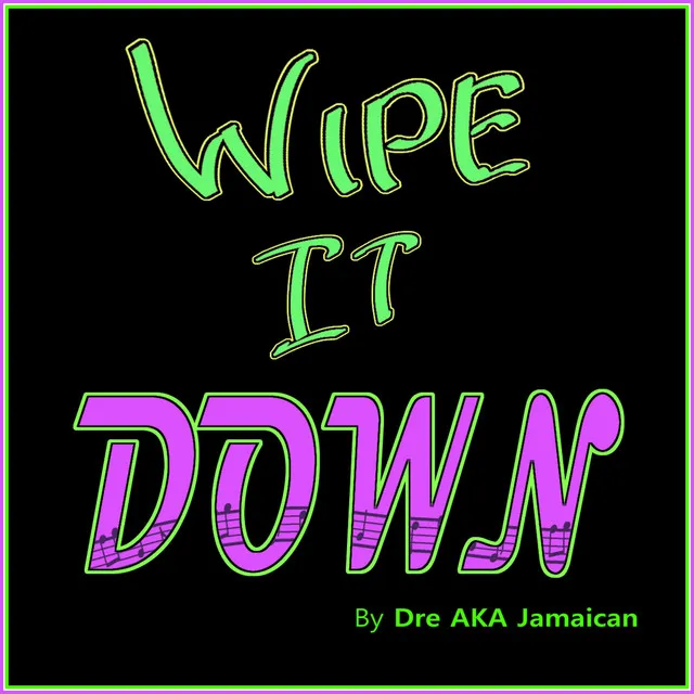 Wipe It Down