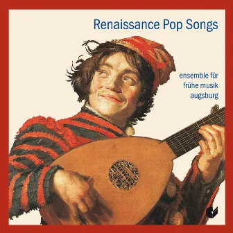 Renaissance Pop Songs by Ensemble Für Fruhe Musik Augsburg