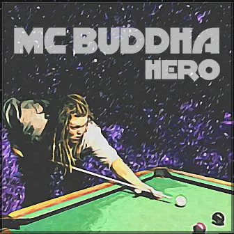 Hero by MC Buddha