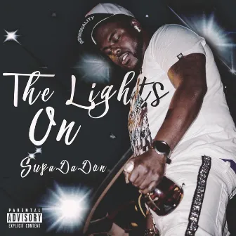 The lights on by supa da don