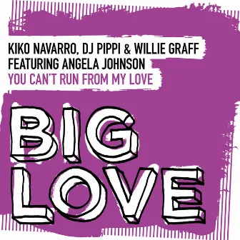 You Can't Run From My Love by Willie Graff