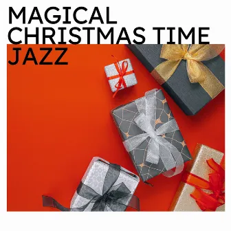 Magical Christmas Time Jazz by Christmas Music Jazz