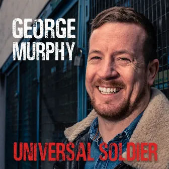 Universal Soldier by George Murphy