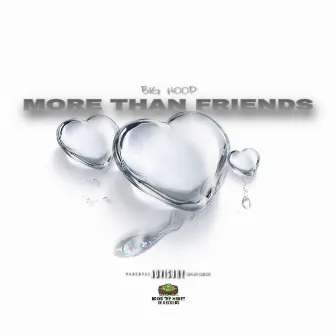 More Than Friends by Big Hoop