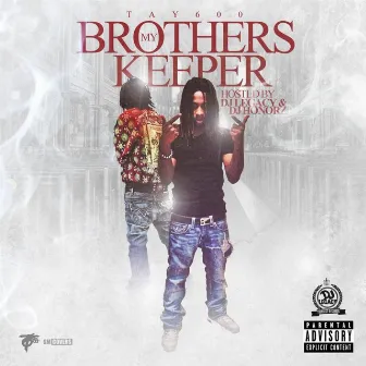 My Brothers Keeper by Tay Capone