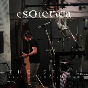 The Still (Live at Abbey Road) by Esoterica