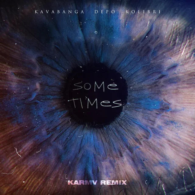 Sometimes - Karmv Remix