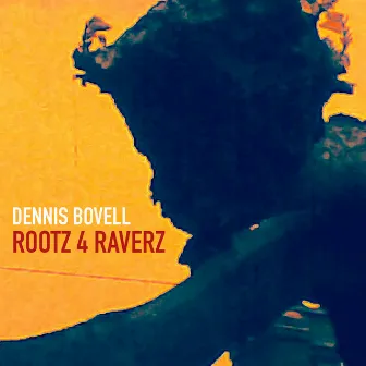 Rootz 4 Raverz by Dennis Bovell