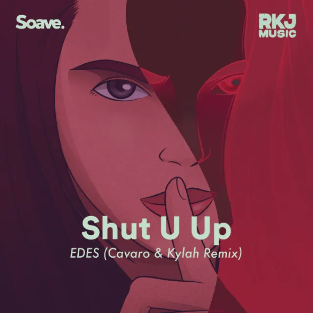 Shut U Up - Cavaro & Kylah Remix