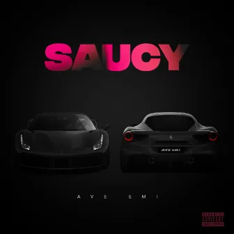 Saucy (Remastered 2022) by Ave Emi