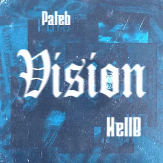 Vision by Paleb