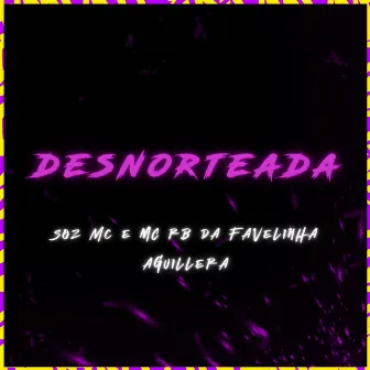 Desnorteada by MC RB da Favelinha