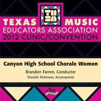 2012 Texas Music Educators Association (TMEA): Canyon High School Chorale Women by Brandon Farren