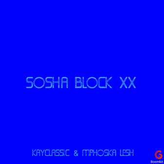 Sosha Block Xx by Mphoska Lesh