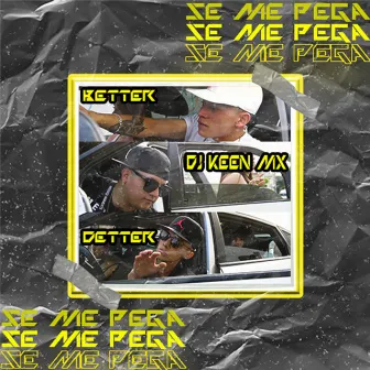 Se Me Pega by Dj Keen Mx