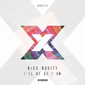 I’ll Be As I Am by Nick Novity