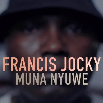 Muna Nyuwe by Francis Jocky