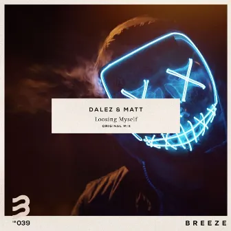 Loosing Myself by Dalez & Matt