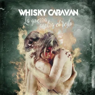 La Guerra contra el Resto by Whisky Caravan