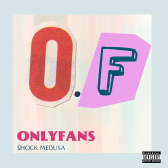 O.F (Onlyfans) by $hock Medusa