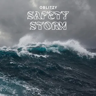 Safety Storm by Oblitzy