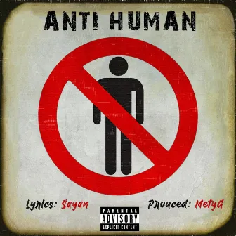 Anti Human by Sayan